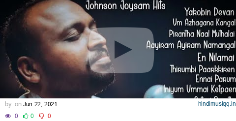 JOHNSAM JOYSON SONGS | SUPER HIT | TAMIL CHRISTIAN SONGS | KARUNAIYIN PRAVAAGAM pagalworld mp3 song download