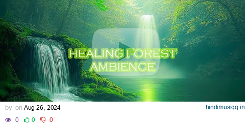 HEALING FOREST AMBIENCE | HD Miracle Tone Healing Music 639hz + 528hz + 963hz | Spiritual Awakening pagalworld mp3 song download