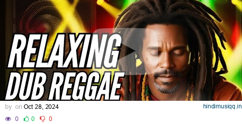 ✅ Relaxing Dub Reggae | Peaceful Mix/ Relax/ Study/ Chill/ Instrumentals/ Reggae Music No Vocals pagalworld mp3 song download