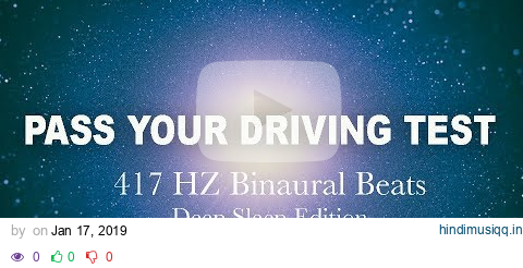 Driving Test 417 HZ Binaural Beats - Help You Pass The Test To Get Your Driving Licence pagalworld mp3 song download