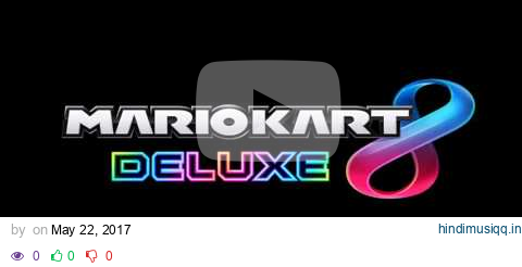 Mario Kart 8 Deluxe Music - Credits pagalworld mp3 song download