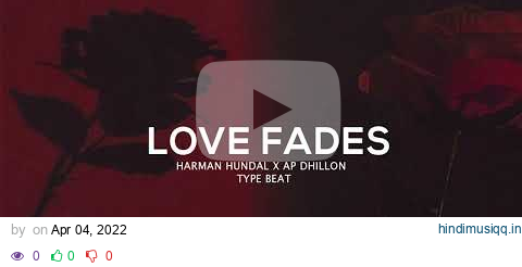 HARMAN HUNDAL X AP DHILLON 2022 TYPE SAD ROMANTIC BEAT - LOVE FADES | SOUNDS BY JEREMY pagalworld mp3 song download