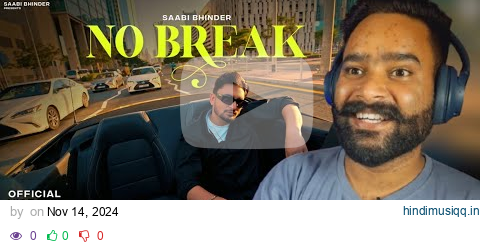 Reaction on No Break (Official Video) Sabi Bhinder || New Punjabi Songs 2024 || Majha Reaction pagalworld mp3 song download