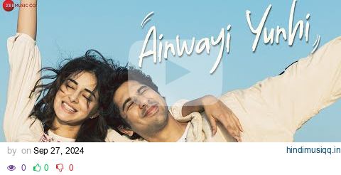 Ainwayi Yunhi - CTRL | Ananya Panday & Vihaan Samat | Anika Bharwani, Sneha Khanwalkar, Anvitaa Dutt pagalworld mp3 song download