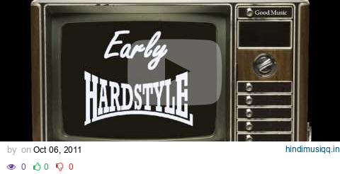 Early Hardstyle Special 2 - 3 hours pagalworld mp3 song download