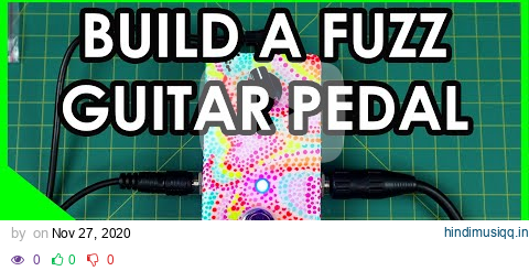 Easiest Guitar Pedal Build Tutorial (7-Minute Fuzz Pedal) pagalworld mp3 song download