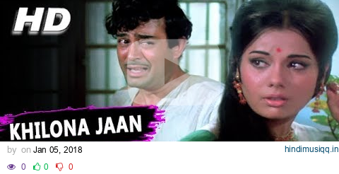 Khilona Jaan Kar Tum Toh | Mohammed Rafi | Khilona 1970 Songs | Sanjeev Kumar, Mumtaz pagalworld mp3 song download