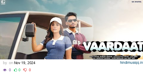 Vaardaat - Lucas Ft. Gurlez Akhtar (Official Video) Geet Goraaya - Latest Punjabi Song 2024 pagalworld mp3 song download