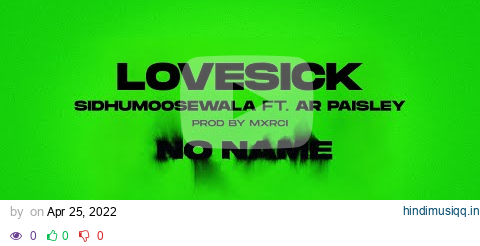 LOVE SICK  Sidhu Moose Wala | AR Paisley | Mxrci | Official Visual Video | New Song 2022 pagalworld mp3 song download