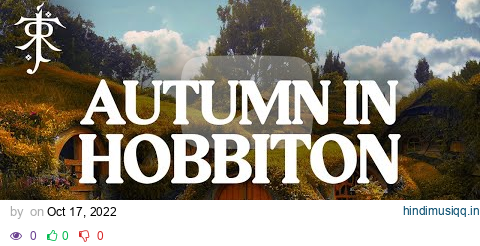 LOTR | Autumn gardening in Hobbiton 🧑‍🌾 | 1 Hour Ambience pagalworld mp3 song download