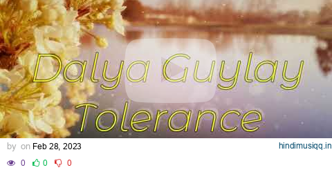 Dalya Gulay TOLERANCE / Оriginal song/ pagalworld mp3 song download