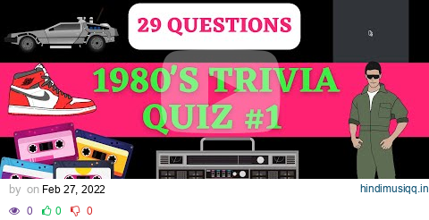 1980's TRIVIA QUIZ #1 - 29 - 80's Trivia Questions and Answers. How Well Do You Know The 1980's? pagalworld mp3 song download