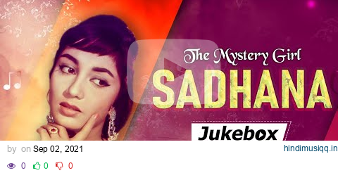 The Mystery Girl - Sadhana Hit Songs | Hindi Songs | Jukebox pagalworld mp3 song download