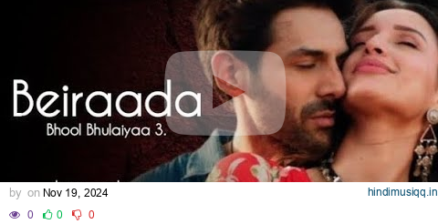 Bhool Bhulaiyaa 3 Beiraada (Lyrical Video) Kartik Aaryan, Triptii Dimri | Sachet-Parampara,Rashmi V pagalworld mp3 song download