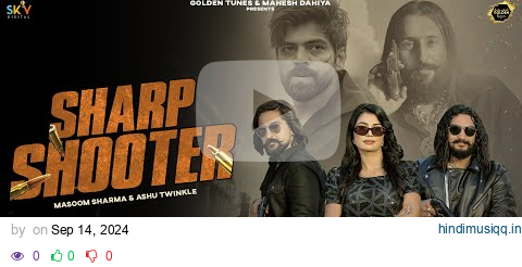 Sharp Shooter (Teaser) Masoom Sharma | Kay D | Jatin | Ruba | New Haryanvi Song |  @GoldenTunes1 pagalworld mp3 song download