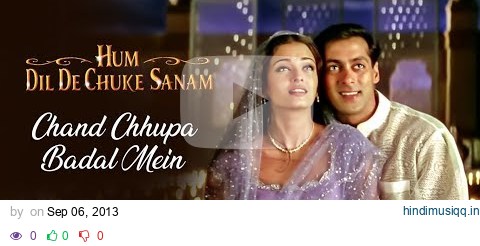 Chand Chhupa Badal Mein Full Song | Hum Dil De Chuke Sanam | Ismail Darbar|Salman Khan,Aishwarya Rai pagalworld mp3 song download