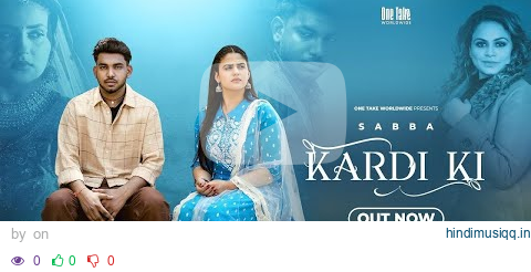 Kardi Ki (Official Video) Sabba Ft. Gurlez Akhtar | Pranjal Dahiya | Latest New Punjabi Songs 2023 pagalworld mp3 song download