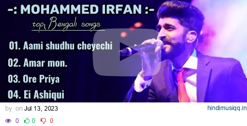 Mohammed Irfan top all Bengali songs pagalworld mp3 song download