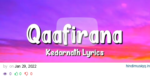 Qaafirana (Lyrics) | Kedarnath | Sushant Singh Rajput, Sara Ali Khan, Arijit Singh, Nikita Gandhi pagalworld mp3 song download