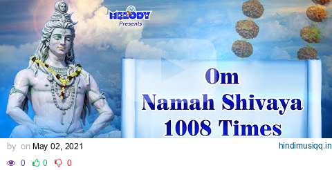 Om Namah Shivaya 1008 Times For Meditation & Relax | 1008 Times Om Namah Shivaya |Shiva Chant|Mantra pagalworld mp3 song download