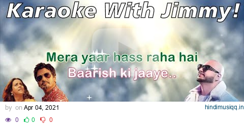 Baarish Ki Jaaye (B Praak) | Karaoke With Lyrics | Nawazuddin Siddiqui | Free Full Karaoke pagalworld mp3 song download