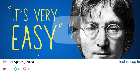 John Lennon's 'EASY' Songwriting Formula pagalworld mp3 song download