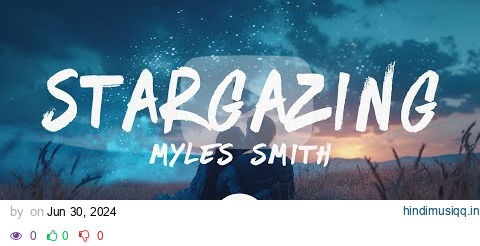 Myles Smith - Stargazing (Moonlight Version) [Lyrics] pagalworld mp3 song download