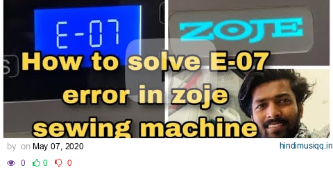 How to solve E-07 error in zoje sewing machine |beginners guide |DIY| pagalworld mp3 song download