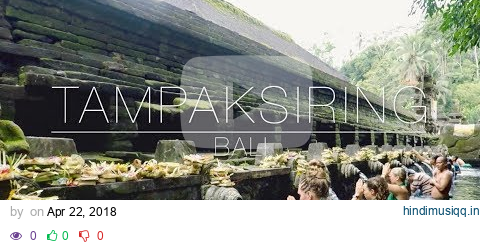 BATHING IN HOLY WATER AT TIRTA EMPUL TEMPLE | Tampaksiring, Bali, Indonesia pagalworld mp3 song download