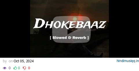 Dhokebaaz jaani [Slowed Reverb] Lofi | Afshan Khan | Vivek Aanand Oberoi | Tridha Choudhary pagalworld mp3 song download