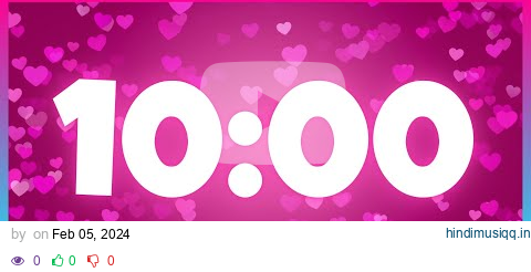 10 Minute Timer Valentine's Day and Cozy Music | LOVE - CLASSROOM - HEARTS | pagalworld mp3 song download