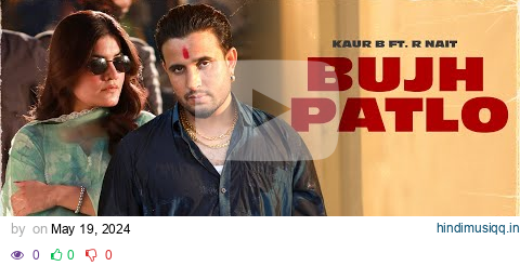 Bujh Patlo (Vlog) | Kaur B ft. R Nait | MixSingh | Latest Punjabi Song 2024 | New Punjabi Song 2024 pagalworld mp3 song download