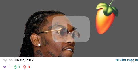 Offset - Tats On My Face remake tutorial ( fl studio only ) pagalworld mp3 song download