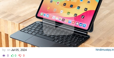 My Honest Thoughts. - Magic Keyboard for M4 iPad Pro 2024 Review pagalworld mp3 song download