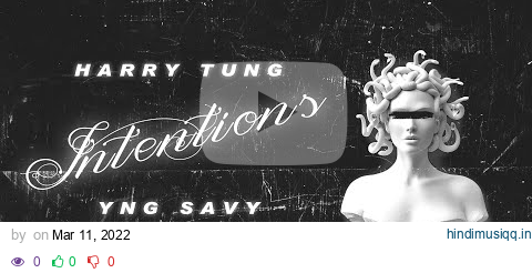 INTENTIONS- HARRY TUNG | PROD. BY YNG SAVY | OFFICIAL AUDIO pagalworld mp3 song download