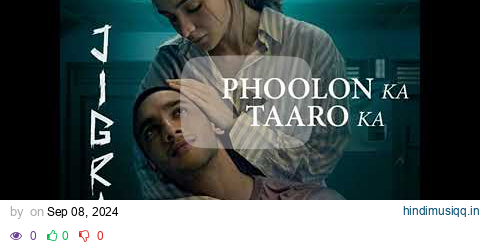 Jigra- Phoolon Ka Taaro Ka | Alia Bhatt | Vedang Raina pagalworld mp3 song download