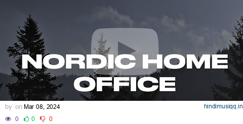 NORDIC HOME OFFICE - ~ chill lofi beats pagalworld mp3 song download