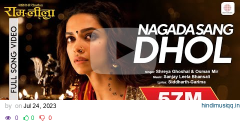 Nagada Sang Dhol Full (Video) - Ram-Leela|Shreya Ghoshal|Ranveer & Deepika|Osman Mir pagalworld mp3 song download