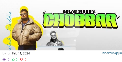 New Punjabi Song 2024 | GULAB SIDHU  Chobbar (Full Video) feat. Gurlez Akhtar | Latest Punjabi Song pagalworld mp3 song download