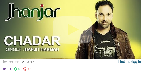 Harjit Harman Chadar Punjabi Audio Song | Jhanjar | Hit Punjabi Song pagalworld mp3 song download