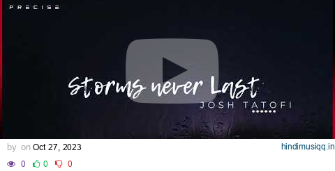 Josh Tatofi - Storms Never Last (Audio) pagalworld mp3 song download