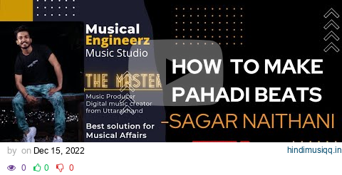 How to make pahadi beats part 2 || Master Sagar || Musical Engineerz pagalworld mp3 song download