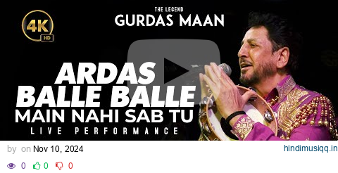 Gurdas Maan Ardas | Balle Balle | Main Nahi Sab Tu | Live Performance pagalworld mp3 song download