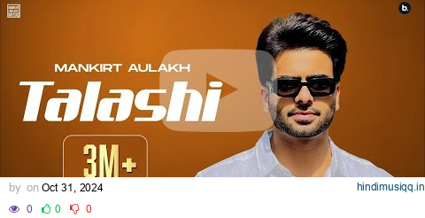 Talashi (Official Video) | Mankirt Aulakh | Gurlez Akhtar | Aman Hundal | Mankirt Aulakh Vol 1 EP pagalworld mp3 song download