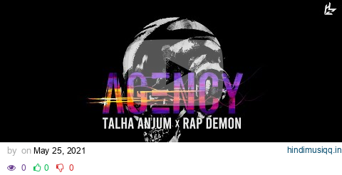 Agency - Talha Anjum | Rap Demon | Prod. by UMAIR (Official Lyric Video) pagalworld mp3 song download