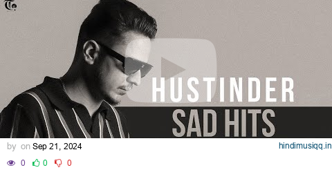 HUSTINDER - Sad Hits (Jukebox) New Punjabi Songs pagalworld mp3 song download