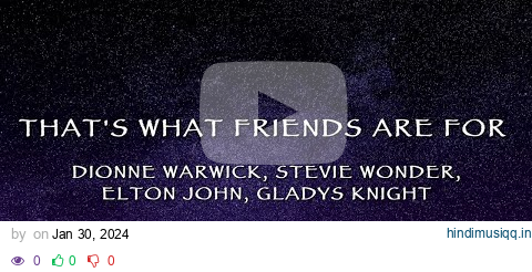 Dionne Warwick, Stevie Wonder, Elton John, Gladys Knight -That's What Friends Are For (Lyrics) pagalworld mp3 song download