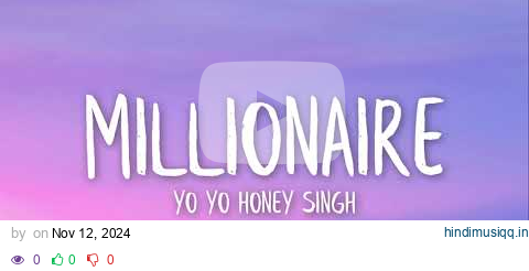 MILLIONAIRE  - Yo Yo Honey Singh  Song Lyrics | Glory pagalworld mp3 song download