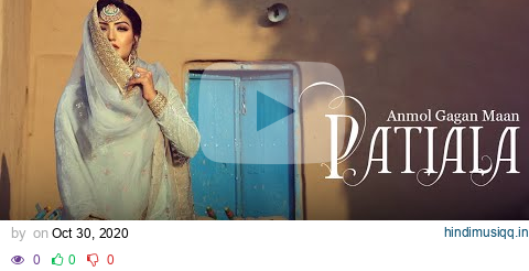 Patiala (Audio Song) Anmol Gagan Maan | Jatinder Jeetu | Surjit Khairhwala | New Punjabi Song 2020 pagalworld mp3 song download