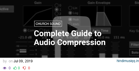 Compression Tutorial for Live Sound - Ratio, Threshold, Attack & Release Explained pagalworld mp3 song download